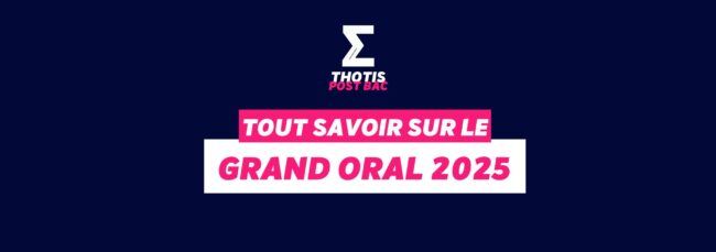 Tout savoir sur le grand oral 2025