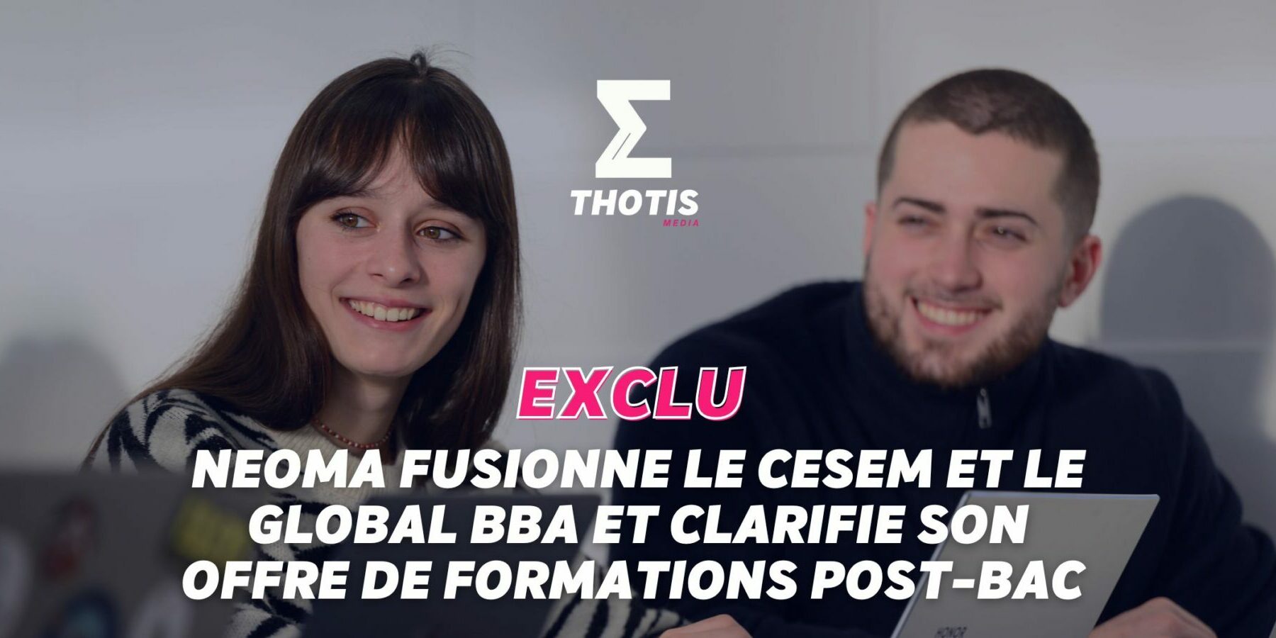 NEOMA fusionne le CESEM et le Global BBA et clarifie son offre de formations post-bac 