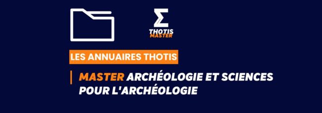 Thotis Annuaire - Master Archéologie et sciences pour l'archéologie