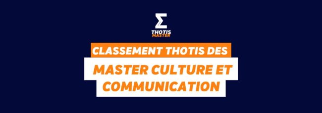 Classement Thotis des Masters Culture et communication En 2025