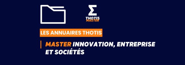 Thotis Annuaire - Master Innovation, entreprise et sociétés