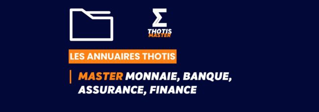 Thotis Annuaire - Master Monnaie, Banque, Assurance, Finance