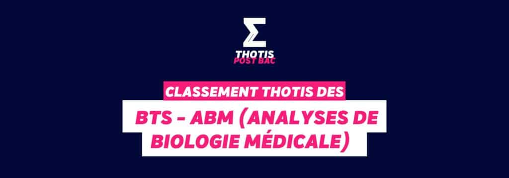 Thotis Classement BTS - ABM (Analyses de Biologie Médicale)