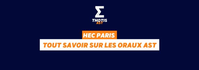 HEC Paris : tout savoir sur les oraux AST