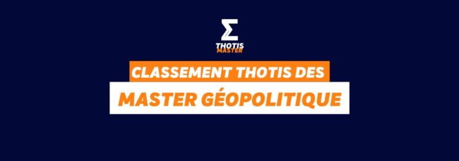 Classement Thotis des masters Géopolitique en 2025